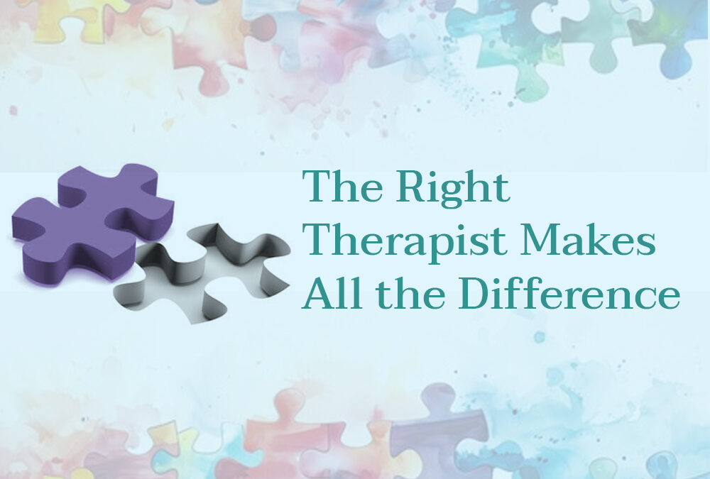 Finding the Right Therapist: Why It Matters