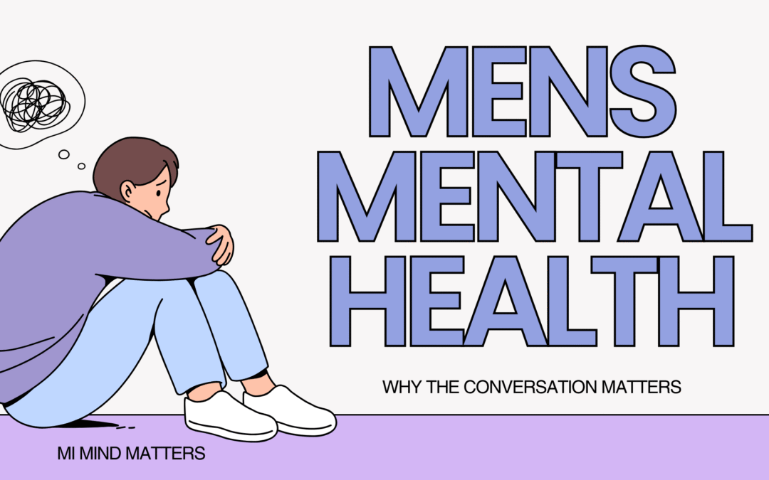 Men’s Mental Health & Depression: Why the Conversation Matters More Than Ever