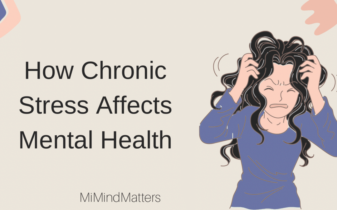 How Chronic Stress Affects Mental Health