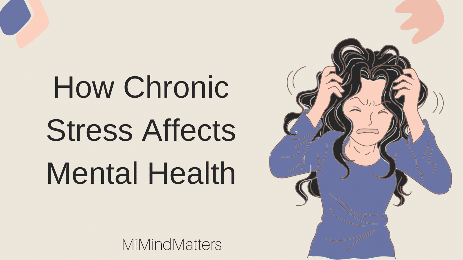 How Chronic Stress Affects Mental Health How Chronic Stress Affects Mental Health