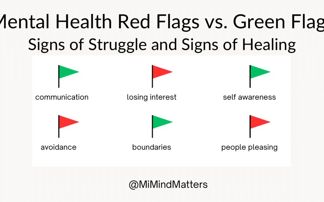 Mental Health Red Flags vs. Green Flags