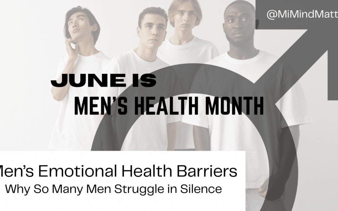 Men’s Emotional Health Barriers: Why So Many Men Struggle in Silence