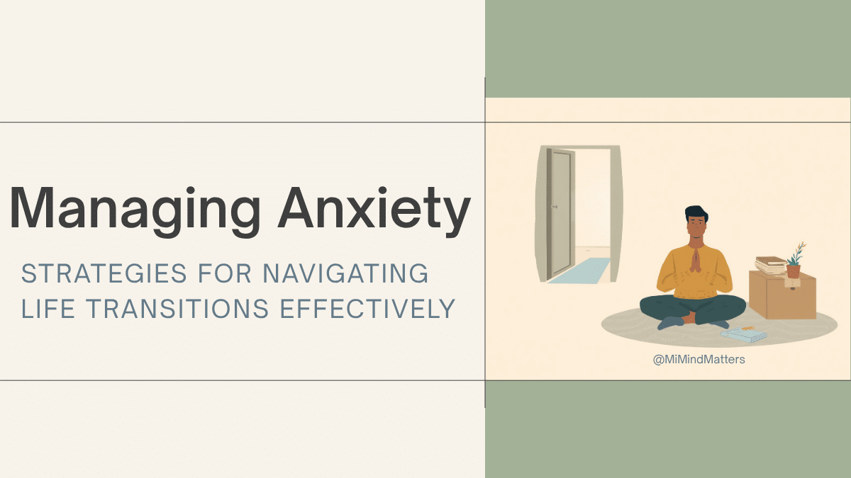 Managing Anxiety Person using calming strategies to manage anxiety during a major life transition